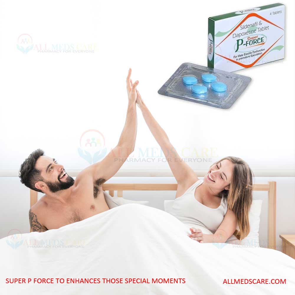 Super P Force to Enhances Those Special Moments